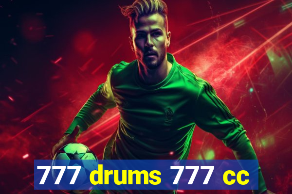 777 drums 777 cc