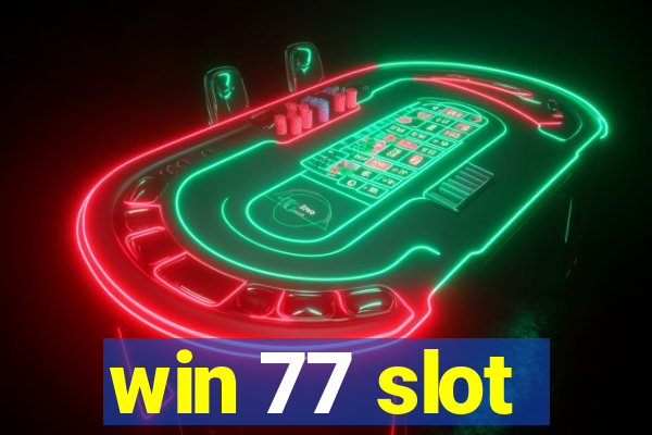 win 77 slot