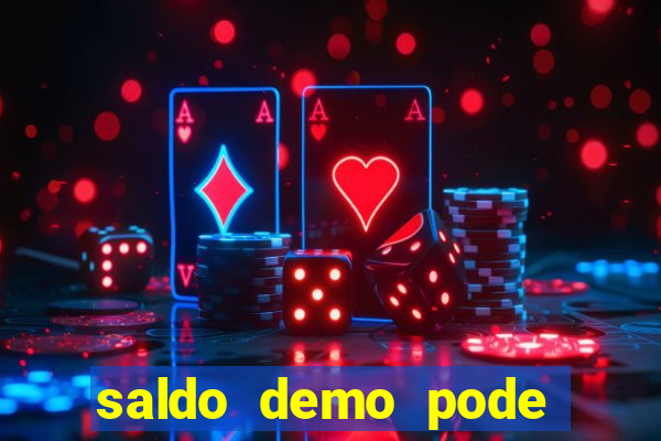 saldo demo pode sacar no jogo