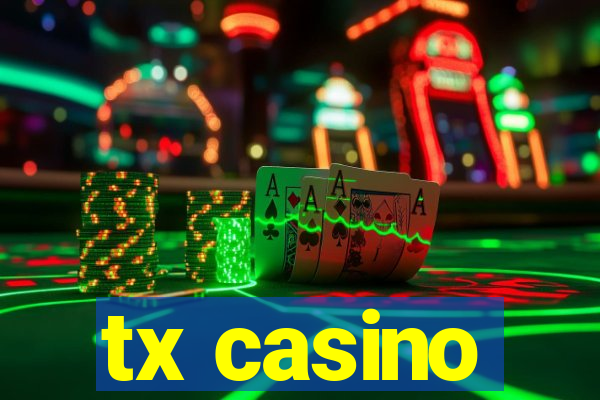 tx casino