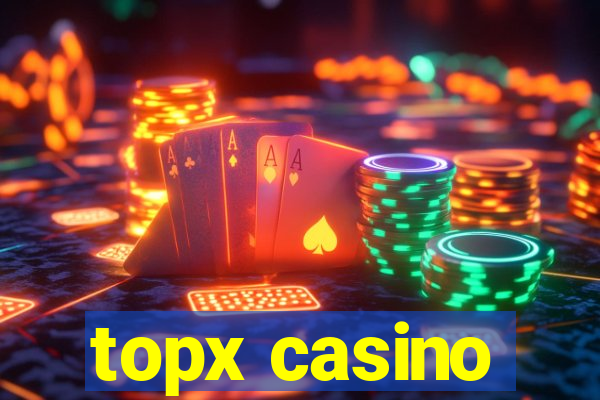 topx casino