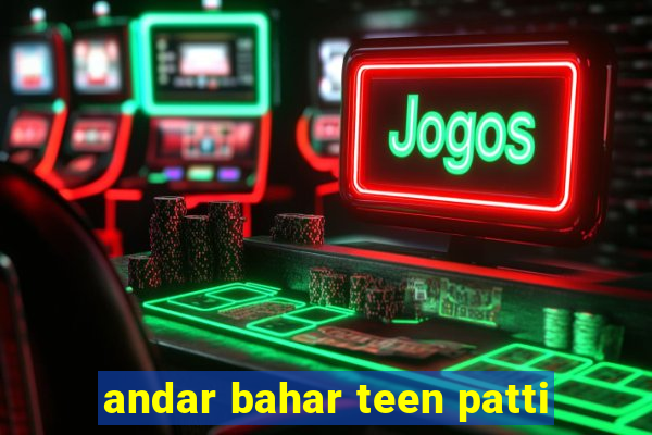 andar bahar teen patti