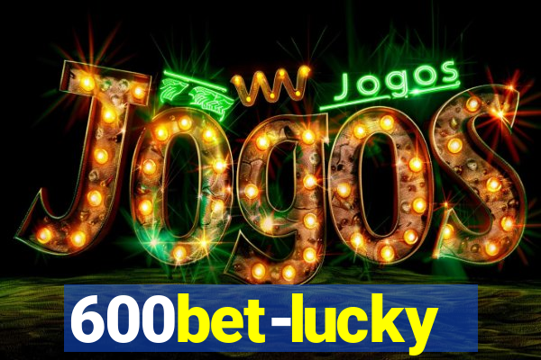 600bet-lucky