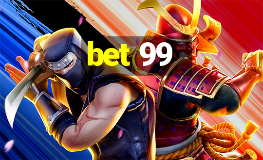 bet 99