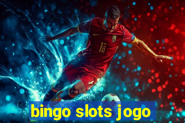 bingo slots jogo