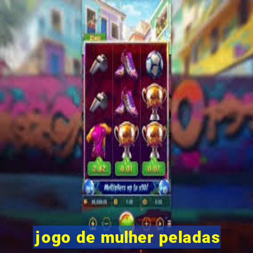 jogo de mulher peladas