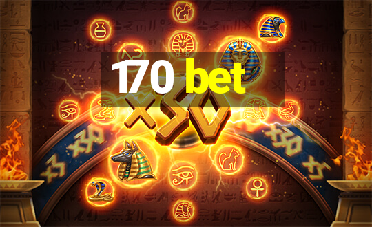 170 bet