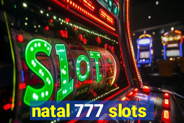 natal 777 slots