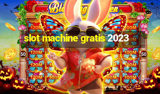 slot machine gratis 2023