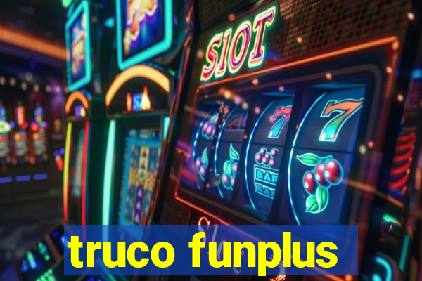 truco funplus