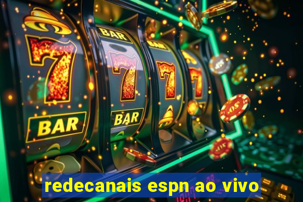 redecanais espn ao vivo