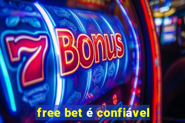 free bet é confiável