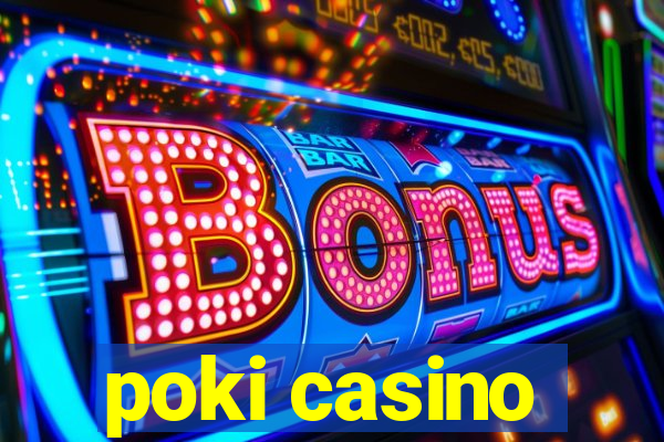 poki casino