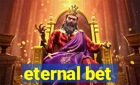 eternal bet