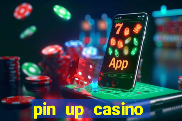 pin up casino online game