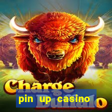 pin up casino online game