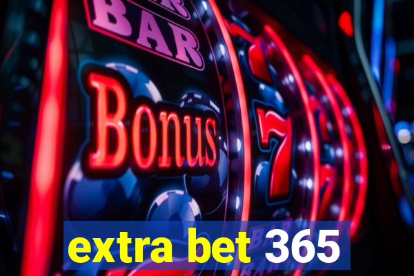 extra bet 365