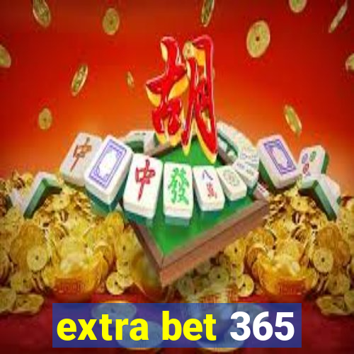 extra bet 365