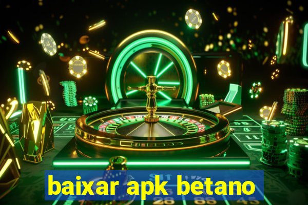 baixar apk betano