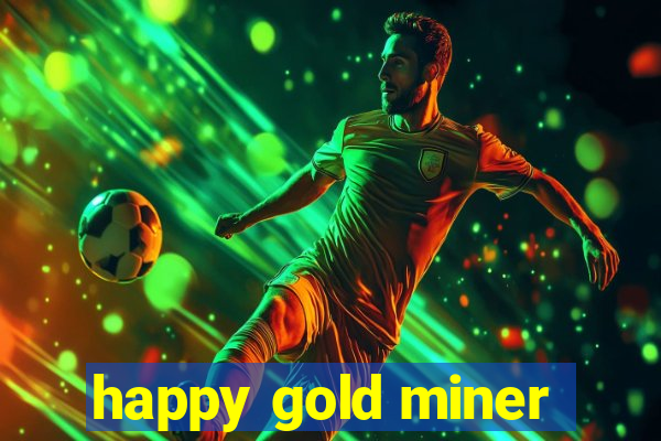 happy gold miner