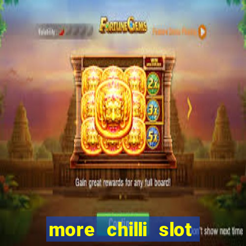 more chilli slot machine free download