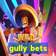 gully bets