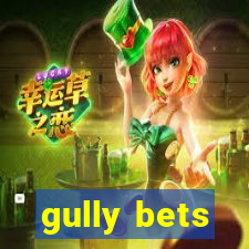 gully bets