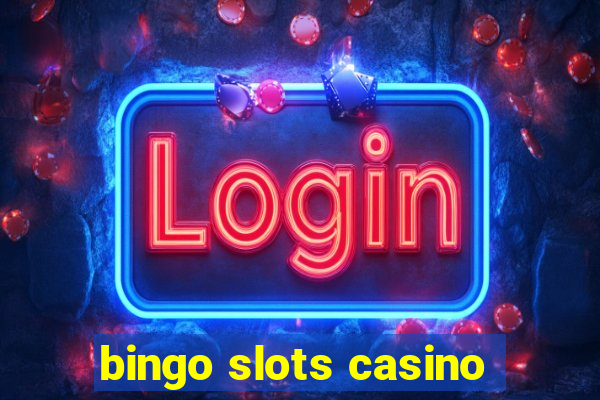 bingo slots casino