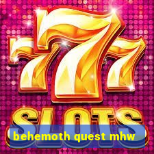 behemoth quest mhw