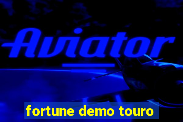 fortune demo touro