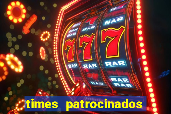 times patrocinados por bets