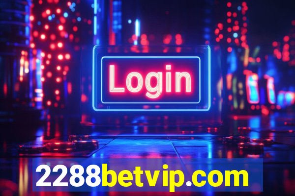 2288betvip.com