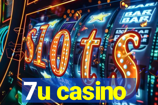 7u casino