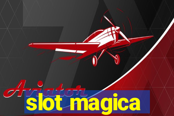 slot magica