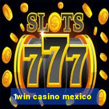 1win casino mexico