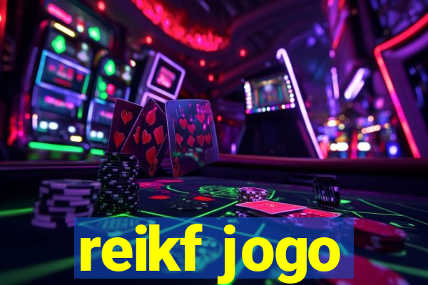 reikf jogo