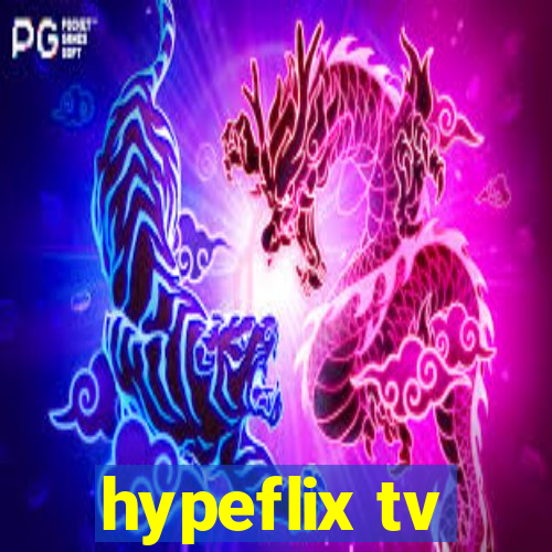 hypeflix tv