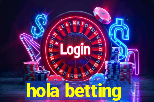 hola betting