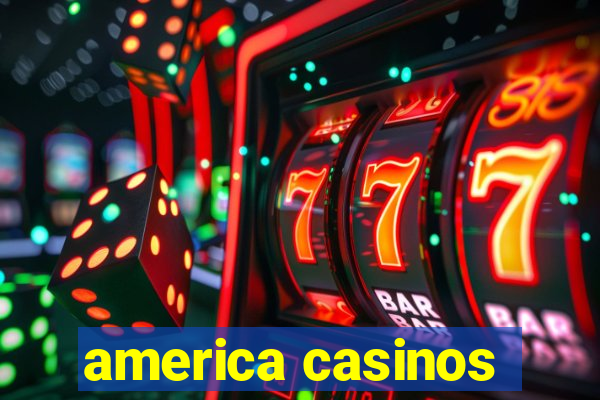 america casinos