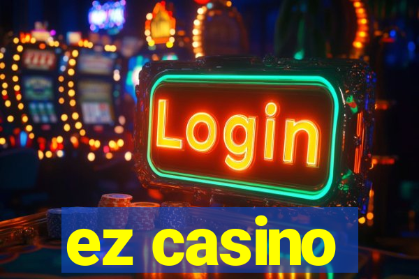 ez casino