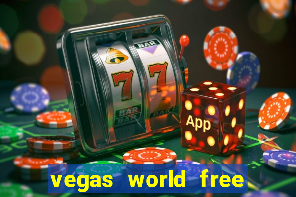 vegas world free slot games