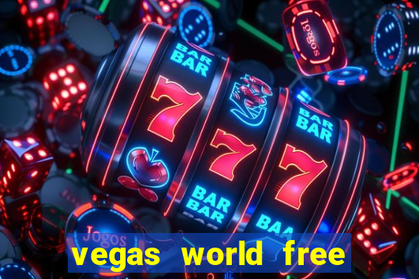 vegas world free slot games