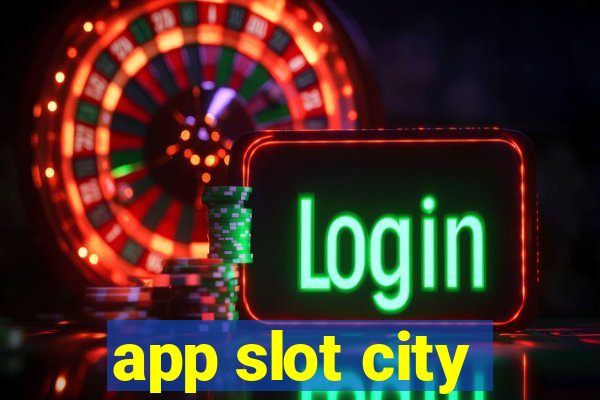 app slot city