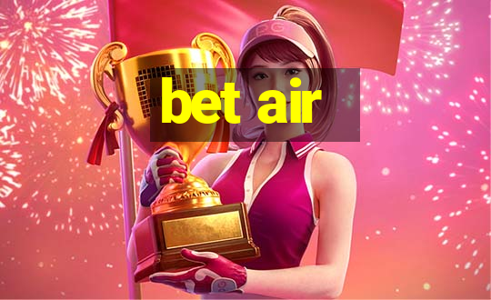 bet air