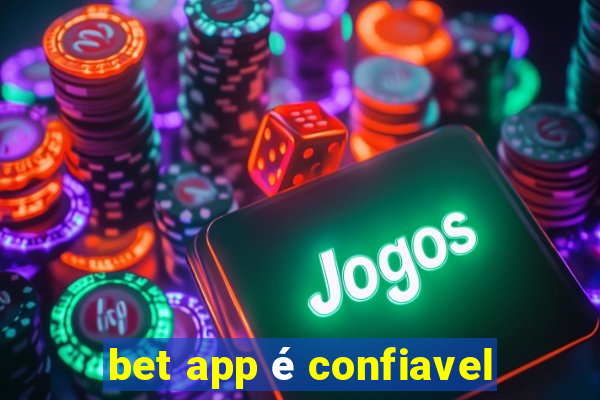 bet app é confiavel