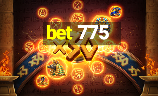 bet 775