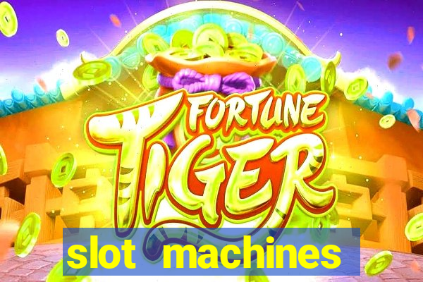 slot machines casino slots