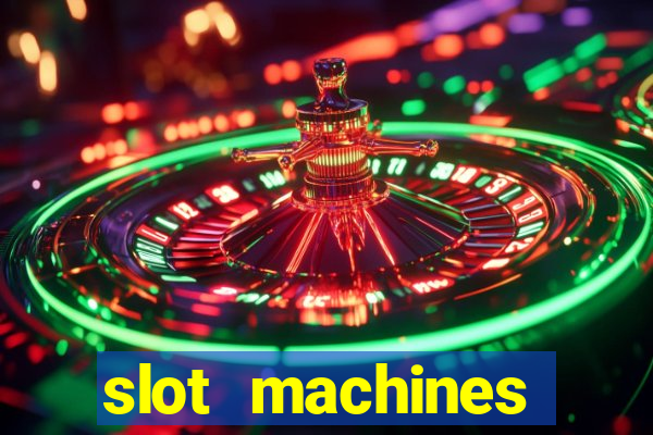 slot machines casino slots