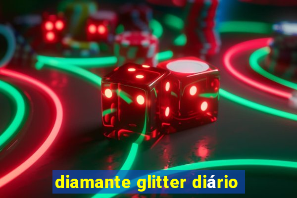 diamante glitter diário