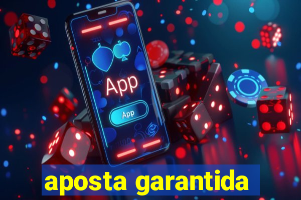 aposta garantida